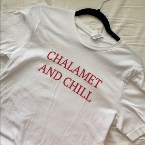 Never worn “Chalamet and Chill” T shirt